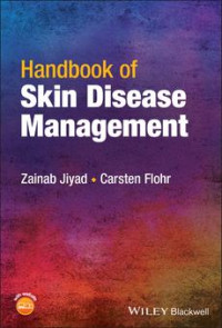 Handbook of Skin Disease Management / edited by Zainab Jiyad, Carsten Flohr