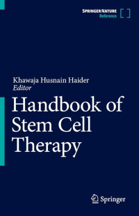 Handbook of stem cell therapy / by Khawaja Husnain Haider