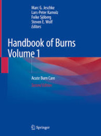 Handbook of burns Volume 1 : Acute Burn Care, 2nd Edition