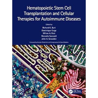 Hematopoietic stem cell transplantation and cellular therapies for autoimmune diseases / edited by Richard K. Burt, Dominique Farge, Milton A. Ruiz, Riccardo Saccardi, John A. Snowden