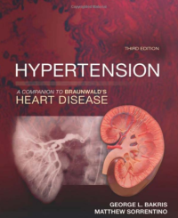 Hypertension : A Companion to Braunwald's Heart Disease 3rd Edition