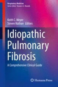 Idiopathic pulmonary fibrosis : a comprehensive clinical guide
