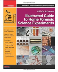 Image of Illustrated Guide to Home Forensic Science Experiments : All Lab, No Lecture