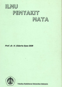 Ilmu penyakit mata/ H. Sidarta Ilyas