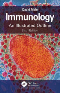 Immunology : an illustrated outline 6th Edition / by David Male