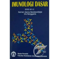 Imunologi Dasar, edisi ke 12 / Karnen Garna Baratawidjaja dan Iris Rengganis