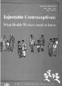 Injectable contraceptives : wath health workers need to know  / WHO