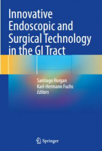 Innovative Endoscopic and Surgical technology in the GI Tract