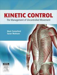 Kinetic control : the management of uncontrolled movement / by Mark Comerford, Sarah Mottram