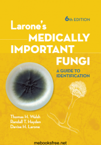 Larone's Medically Important fungi : A guide To Identification