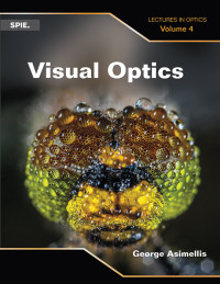 Lectures in optics vol. 4: visual optics