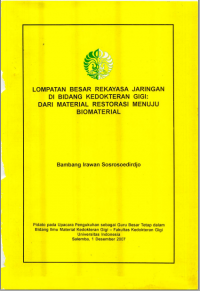 Lompatan Besar Rekayasa Jaringan Di Bidang Kedokteran Gigi: Dari Material Restorasi Menuju Biomaterial