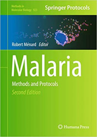 MALARIA METHODS AND PROTOCOLS 2nd Edition