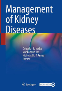 Management of kidney diseases / edited by Debasish Banerjee, Vivekanand Jha, Nicholas M.P. Annear