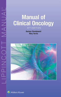 Manual of clinical oncology 8th Edition / edited by Bartosz Chmielowski, Mary Territo