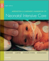Merenstein & Gardner’s Handbook of Neonatal Intensive Care  Eighth edition
