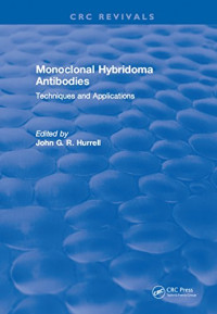 MONOCLONAL hybridoma antibodies : techniques and applications  / editor by John G.R. Hurrell