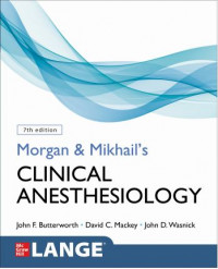 Morgan & MIkhail's Clinical Anesthesiology 7th Edition