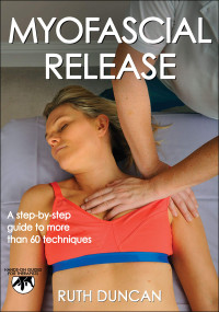 Myofascial release / by Ruth A. Duncan