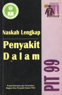 Naskah lengkap penyakit dalam PIT 99/editor, Aru W. Sedoyo., dkk.