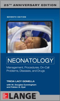 Neonatology Management, Procedures, On-Call Problems, Diseases, and Drugs 7th ed