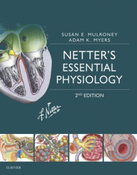 Netter's essential physiology 2nd Edition / by Susan E. Mulroney, Adam K. Myers