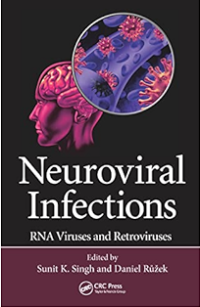 Neuroviral Infections. RNA viruses and retroviruses / edited by Sunit K. Singh and Daniel Ruzek