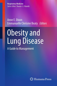 Obesity and Lung Disease : a guide to management / edited by Anne E. Dixon, Emmanuelle M. Clerisme-Beaty