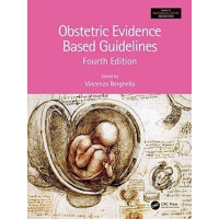 Obstetric evidence based guidelines 4th Edition / edited by Vincenzo Berghella