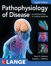 Pathophysiology of Disease : An Introduction to Clinical Medicine 8th Edition