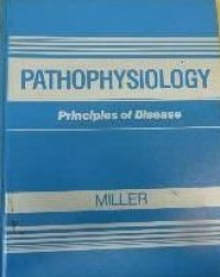 Pathophysiology : principles of disease  / Martha J. Miller
