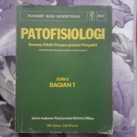 Patofisiologi : konsep klinik proses-proses penyakit Edisi 2, bagian 1