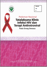 Pedoman Nasional: Tatalaksana Klinis Infeksi HIV dan Terapi Antiretroviral