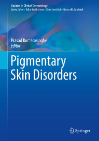 Pigmentary Skin Disorders / edited by Prasad Kumarasinghe