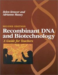 Recombinant DNA and biotechnology : a guide for teachers 2nd ed. (Baca ditempat)