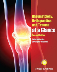 Rheumatology, Orthopaedics, and Trauma at a Glance 2nd edition / by Catherine Swales, Christopher Bulstrode
