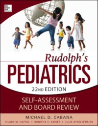 Rudolph's pediatrics self-assessment and board review, 22th Edition