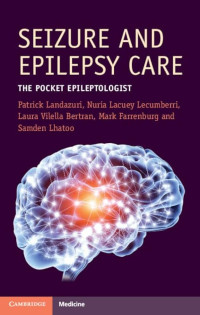 Seizure and epilepsy care : the pocket epileptologist / by Patrick Landazuri, Nuria Lacuey Lecumberri, Laura Vilella Bertran