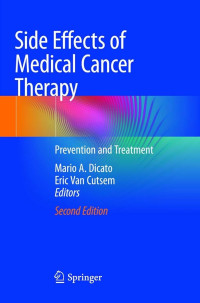 Side effects of medical cancer therapy : prevention and treatment 2nd edition