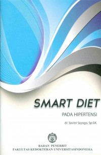 Smart diet pada hipertensi / dr. Savitri Sayogo, Sp.GK