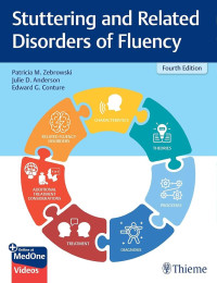 Stuttering and related disorders of fluency 4th Edition / edited by Patricia M. Zebrowski, Julie D. Anderson, Edward G. Conture
