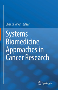 Systems biomedicine approaches in cancer research