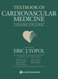 Textbook of cardiovascular medicine, 2nd ed. / Eric J. Topol