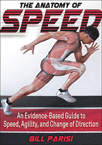 The anatomy of speed / by Bill Parisi