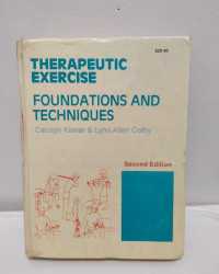 Therapeutic exercise foundations and techniques, 2nd / Carolyn Kisner., et all.