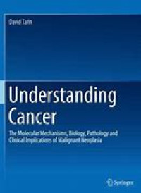 Understanding Cancer,/ edited by David Tarin