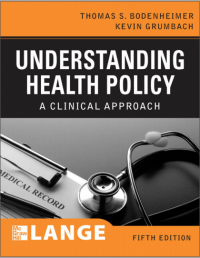 Understanding Health Policy: a clinical approach 5th Edition