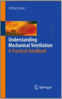 Understanding Mechanical Ventilation: A Practical Handbook 2nd Edition