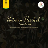 Untaian Nasihat Guru Besar FKUI / Ima Nastiti