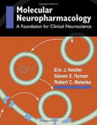 Molecular neuropharmacology : a foundation for clinical neuroscience / Eric J. Nestler., et all